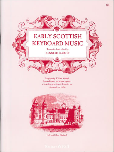 Early Scottish Keyboard Music &nbsp;&nbsp;&nbsp;&nbsp;