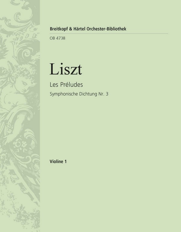 Les Préludes Sinfonische Dichtung Nr.3&nbsp;&nbsp;für Orchester&nbsp;&nbsp;Violine 1