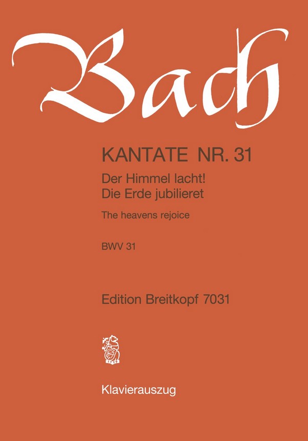 Der Himmel lacht! Die Erde jubilieret&nbsp;&nbsp;Kantate Nr.31 BWV31&nbsp;&nbsp;Klavierauszug (dt/en)