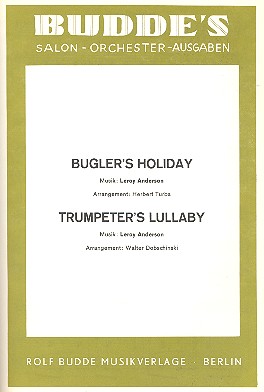 Bugler's Holiday  und  Trumpeter's Lullaby:  für Salonorchester