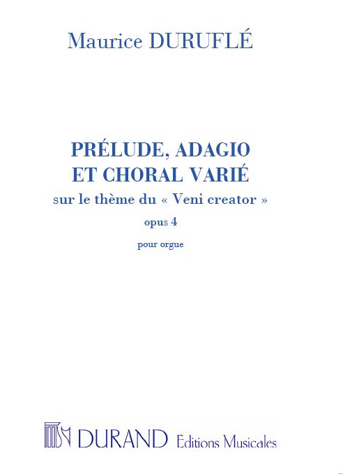 Prélude, Adagio et Choral varié sur  le thème du Veni creator op.4  pour orgue