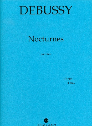 Nocturnes (nuages et fetes)  pour piano  