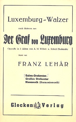 Luxemburg-Walzer   &nbsp;&nbsp;für Salonorchester&nbsp;&nbsp;Stimmen