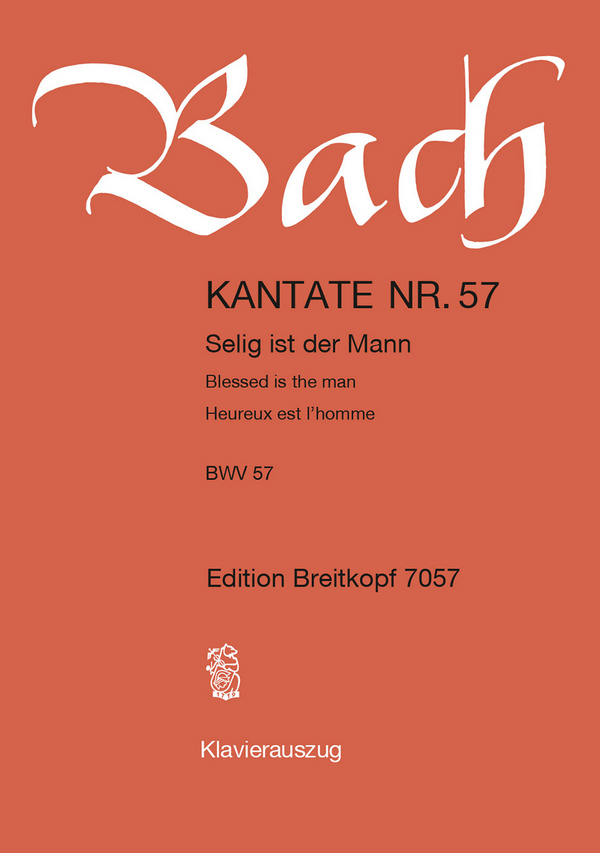 Selig ist der Mann&nbsp;&nbsp;Kantate Nr.57 BWV57&nbsp;&nbsp;Klavierauszug (dt/en/fr)
