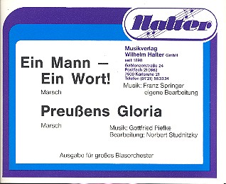 Ein Mann ein Wort  und&nbsp;&nbsp;Preussens Gloria:&nbsp;&nbsp;für Blasorchester