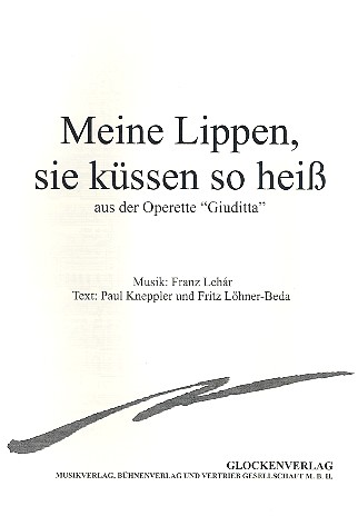 Meine Lippen, sie küssen so heiss (d-Moll)&nbsp;&nbsp;für Gesang und Klavier&nbsp;&nbsp;