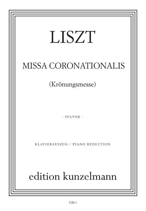 Missa coronationalis&nbsp;&nbsp;für Soli, Chor und Orchester&nbsp;&nbsp;Klavierauszug
