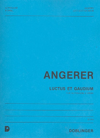 Luctus et gaudium für Altposaune&nbsp;&nbsp;und Orgel&nbsp;&nbsp;