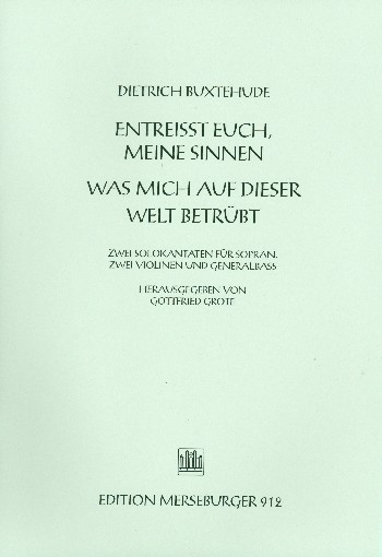 Entreisst euch meine Sinnen&nbsp;&nbsp;für Sopran, 2 Violinen und Bc&nbsp;&nbsp;Partitur (dt)