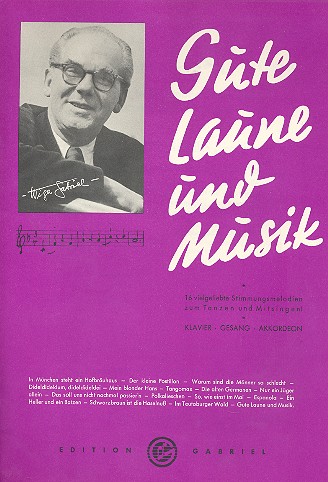 Gute Laune und Musik: 16 vielgeliebte  Stimmungsmelodien: für Klavier /  Gesang / Akkordeon