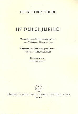 In dulci jubilo für 3 gemischte&nbsp;&nbsp;Stimmen, 2 Violinen und Bc&nbsp;&nbsp;Continuo (Violoncello)