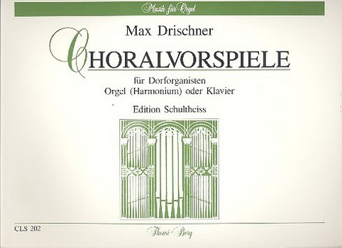 Choralvorspiele für Dorforganisten  für Orgel (Harmonium, Klavier)  
