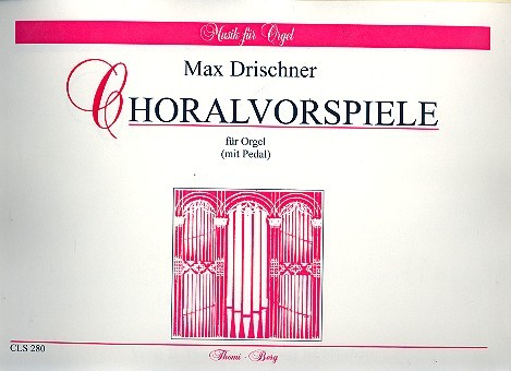 Choralvorspiele  für Orgel  