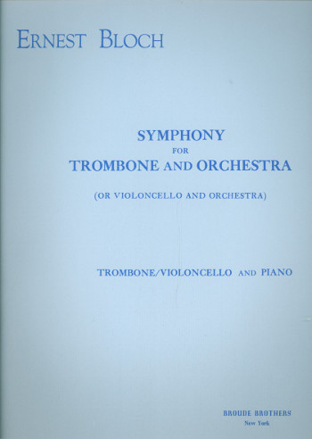 Symphony for trombone (or violoncello) and orchestra&nbsp;&nbsp;for trombone (or violoncello) and piano&nbsp;&nbsp;