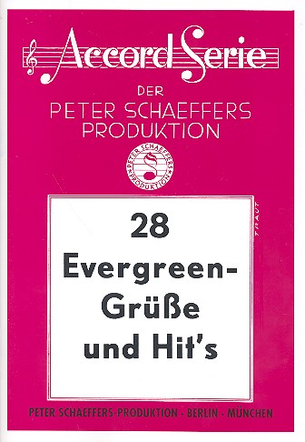 28 Evergreen-Grüsse und Hit's  für Gesang und Klavier  