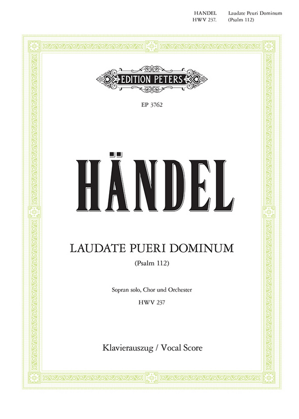 Laudate pueri dominum HWV124&nbsp;&nbsp;für Sopran, gem Chor und Orchester&nbsp;&nbsp;Klavierauszug