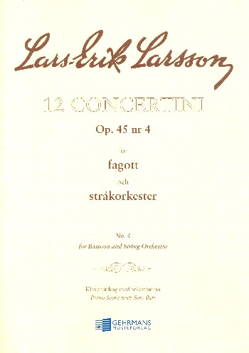 Concertino op.45,4   for bassoon and string orchestra   for bassoon and piano