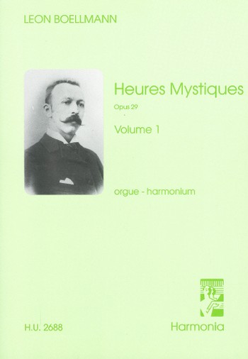 Heures Mystiques op.29 vol.1&nbsp;&nbsp;pour orgue - harmonium&nbsp;&nbsp;