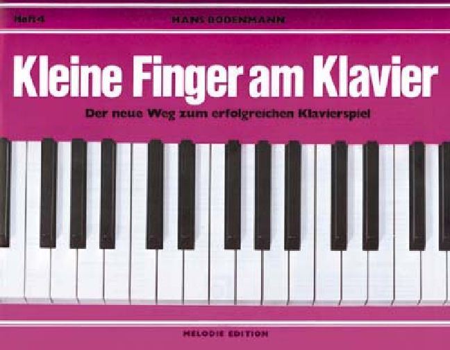 Kleine Finger am Klavier Band 4&nbsp;&nbsp;Der neue Weg zum erfolgreichen Klavierspiel&nbsp;&nbsp;