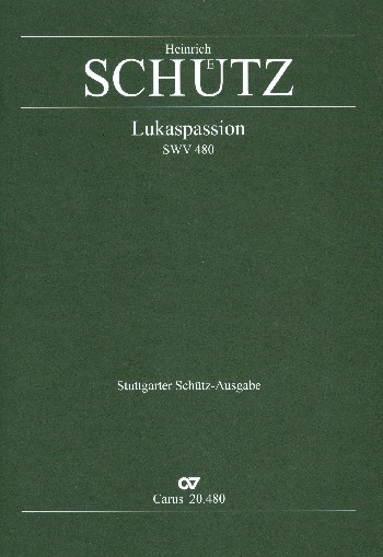 Lukaspassion SWV480 &nbsp;&nbsp;für Favoritsänger und gem Chor&nbsp;&nbsp;Partitur