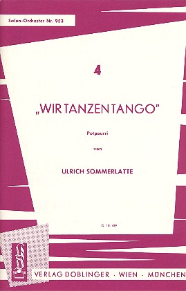 Wir tanzen Tango: Potpourri&nbsp;&nbsp;für Salonorchester&nbsp;&nbsp;Direktion und Stimmen