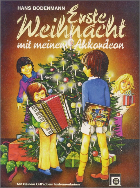 Erste Weihnacht mit meinem Akkordeon&nbsp;&nbsp;Die schönsten Advents- und&nbsp;&nbsp;Weihnachtslieder