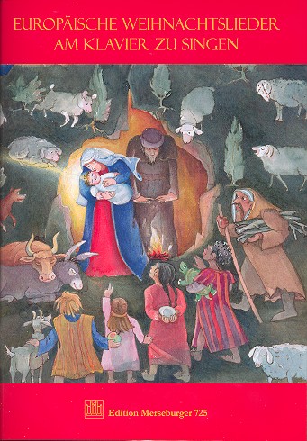 Europäische Weihnachtslieder am Klavier zu singen&nbsp;&nbsp;für mittlere Singstimme und Klavier&nbsp;&nbsp;