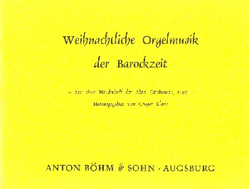 Weihnachtliche Orgelmusik der Barockzeit&nbsp;&nbsp;für Orgel&nbsp;&nbsp;