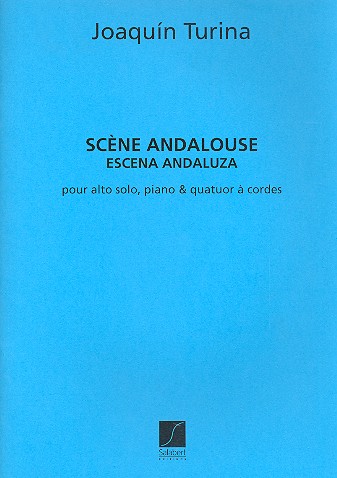 Scene andalouse pour alto solo,&nbsp;&nbsp;piano et quatuor a cordes,&nbsp;&nbsp;partition+parties