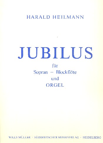 Jubilus für Sopranblockflöte  und Orgel  