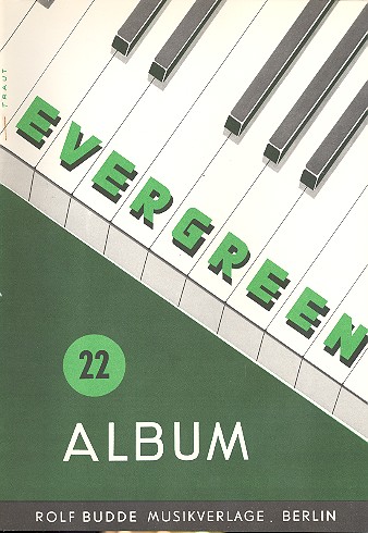 Evergreen-Album Band 22:  für Gesang und Klavier  