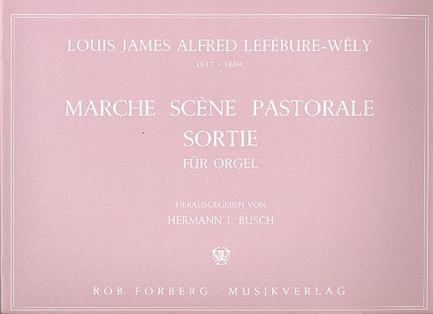 Marche, Scène pastorale, sortie  pour orgue  