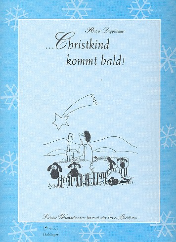 Christkind kommt bald Leichte&nbsp;&nbsp;Weihnachtsliedsätze für 2-3 Blockflöten&nbsp;&nbsp;Partitur
