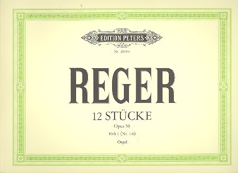 12 Orgelstücke op.59 Band 1  für Orgel  