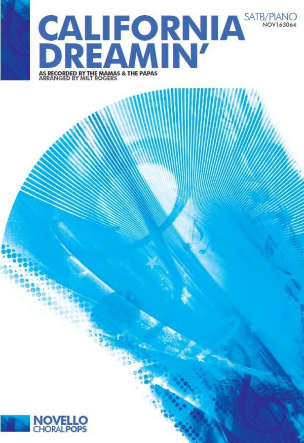 California Dreamin'&nbsp;&nbsp;for mixed chorus and piano&nbsp;&nbsp;score