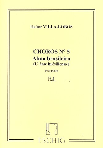 Alma Brasileira Choros no. 5 pour  piano  