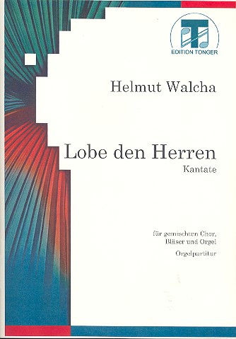 Lobe den Herren   für gem Chor, Bläser und Orgel     Partitur