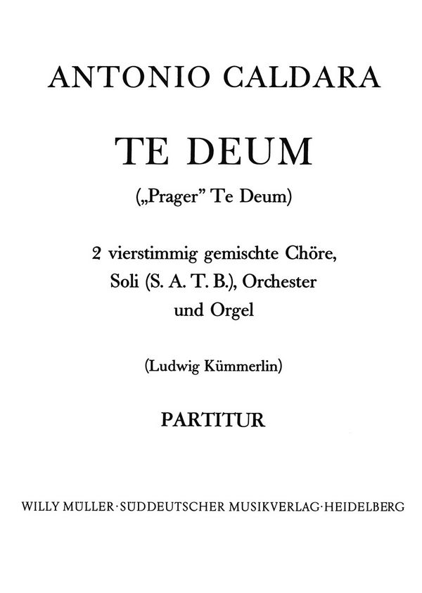 Te Deum&nbsp;&nbsp;für Soli, 2 gem Chöre, Orchester und Orgel&nbsp;&nbsp;Partitur