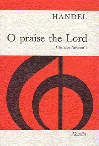 O PRAISE THE LORD WITH ONE&nbsp;&nbsp;CONSENT HWV254 FUER SOLI (SATB),&nbsp;&nbsp;GEM CHOR, ORCHESTER  PARTITUR (EN)