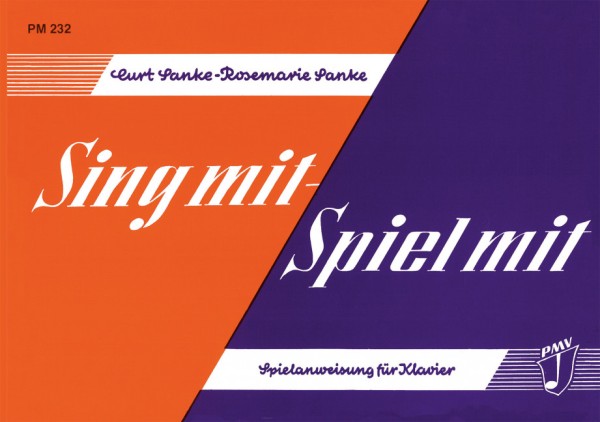 Sing mit - Spiel mit   Ein neuer Weg zum Klavierspiel über Kinderlieder und Volksweisen  