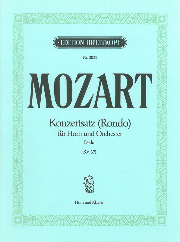 Konzert-Rondo Es-Dur KV371&nbsp;&nbsp;für Horn und Orchester&nbsp;&nbsp;für Horn und Klavier