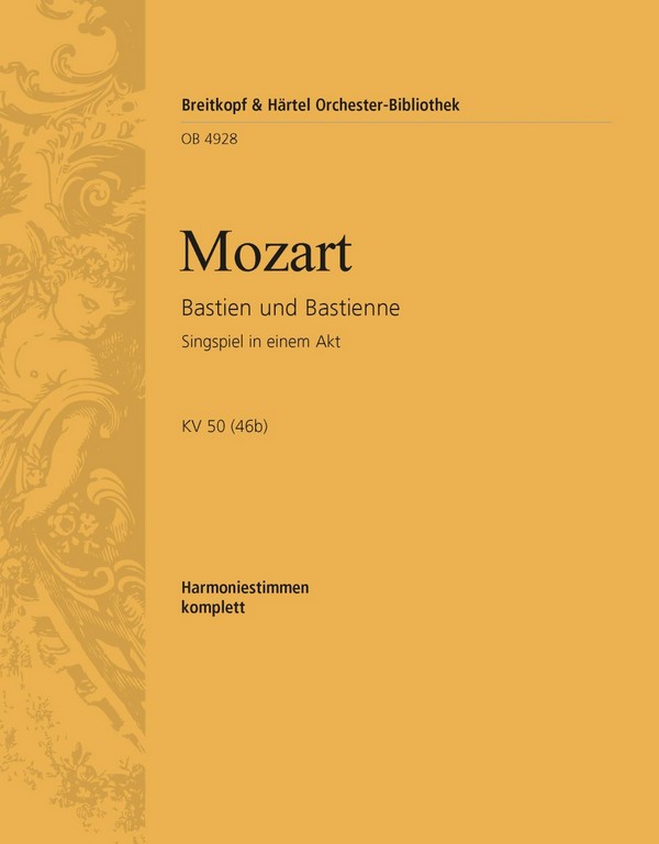 Bastien und Bastienne KV50&nbsp;&nbsp;Singspiel in 1 Akt&nbsp;&nbsp;Harmonie