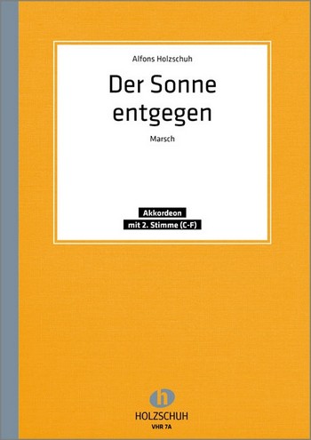 Der Sonne entgegen  Marsch für Akkordeon (mit 2. Stimme)  