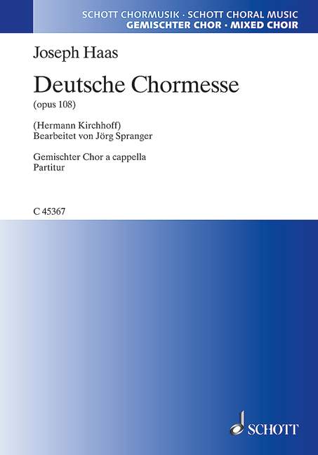 Deutsche Chormesse op. 108&nbsp;&nbsp;für gemischten Chor (SATB) a cappella&nbsp;&nbsp;Chorpartitur