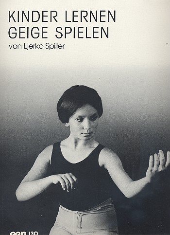 Kinder lernen Geige spielen Eine&nbsp;&nbsp;Schule für die allerersten Anfänge&nbsp;&nbsp;auf der Geige für Kinder