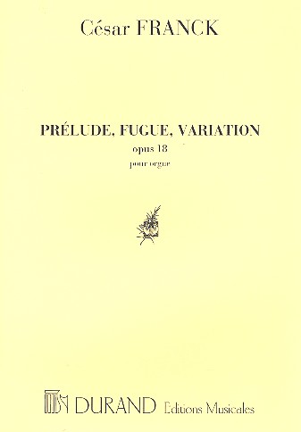 Prélude, fugue et variation op.18  pour orgue  