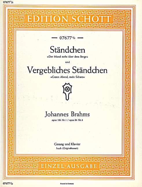Ständchen / Vergebliches Ständchen op. 106/1 u. 84/4&nbsp;&nbsp;für hohe Singstimme und Klavier&nbsp;&nbsp;