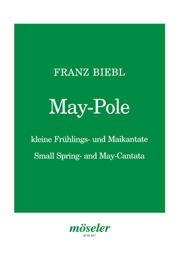 May-Pole&nbsp;&nbsp;für Bariton solo, SATB Chor und Klavier&nbsp;&nbsp;Partitur