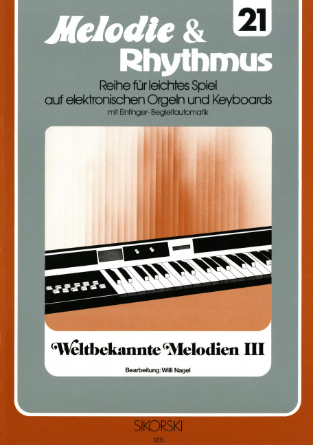 Weltbekannte Melodien 3:&nbsp;&nbsp;für E-Orgel/Keyboard&nbsp;&nbsp;