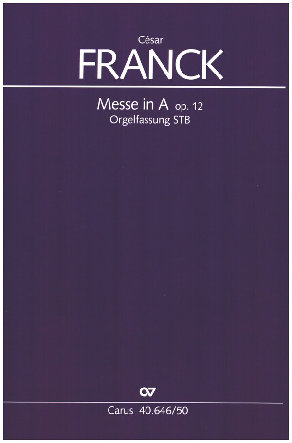 Messe A-Dur op.12 (Orgelfassung)  für Soli, Chor, Orgel, Cello, Bass und Harfe  Partitur